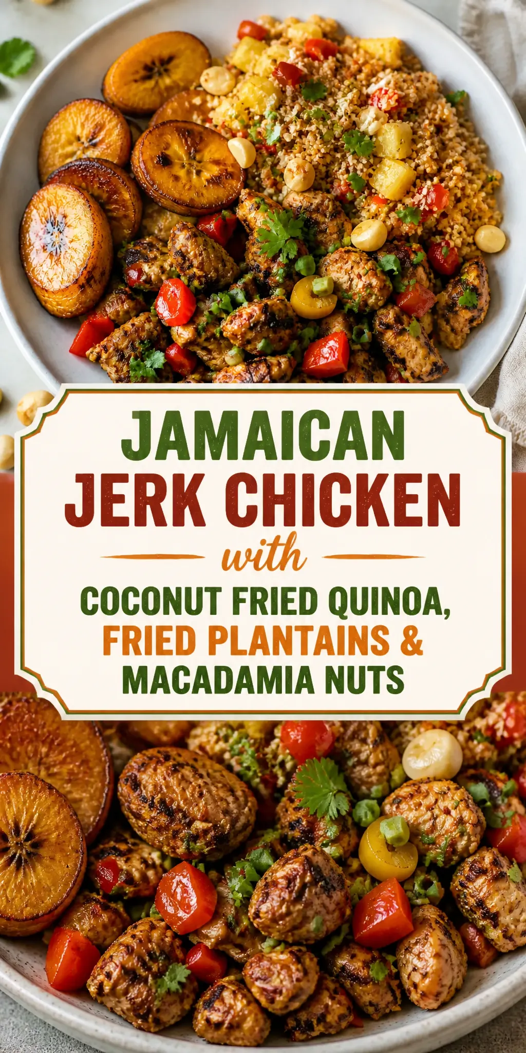 Jamaican Jerk Chicken with Coconut Fried Quinoa, Fried Plantains & Macadamia Nuts Pinterest pin